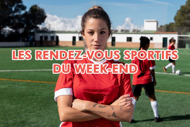 Les rendez-vous sportifs du week-end (samedi 22 et dimanche 23 mars)